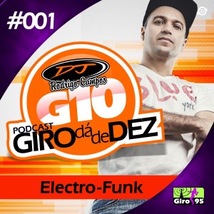 PodCastGiro da de Dez #001 – DJ Rodrigo Campos