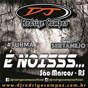 Turma e Nóis São Marcos-RS Esp. Sertanejo