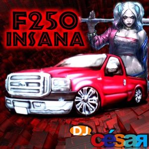 F250 Insana – Especial de Pancada