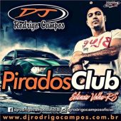 Pirados Club – Estancia Velha RS