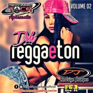 Dale Reggaeton Vol.02