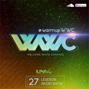 Leudson Radio Show Episode 027 (WarmUp WWC 2018)
