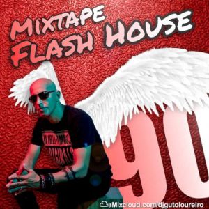 Flash House 90 – Mixtape