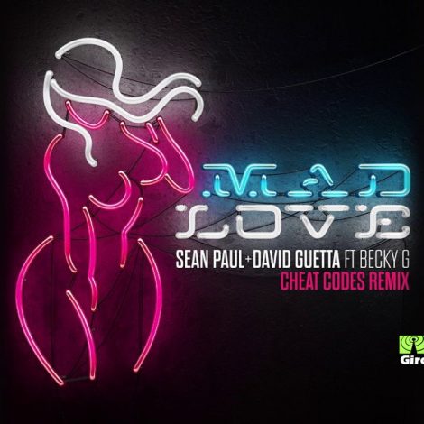 Sean Paul, David Guetta – Mad Love ft. Becky G