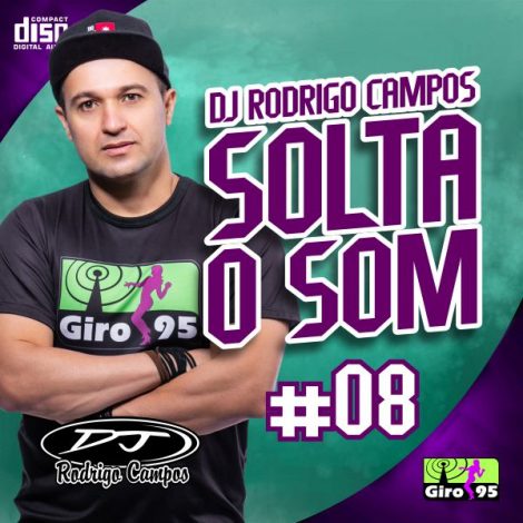 Dj Rodrigo Campos Solta o Som Vol 08